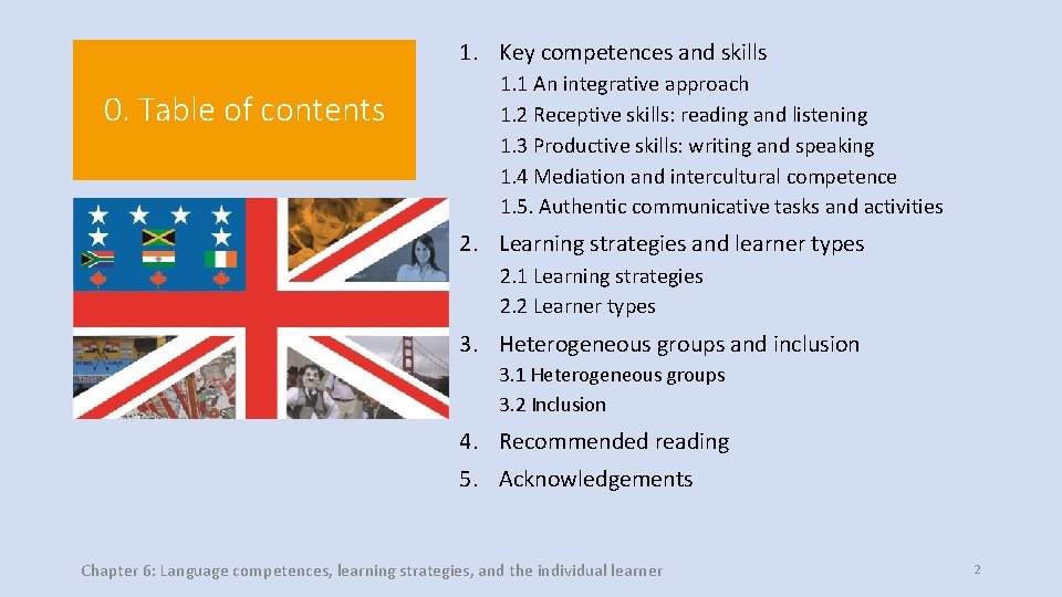 1. Key competences and skills 0. Table of contents 1. 1 An integrative approach 1. Key competences and skills 0. Table of contents 1. 1 An integrative approach