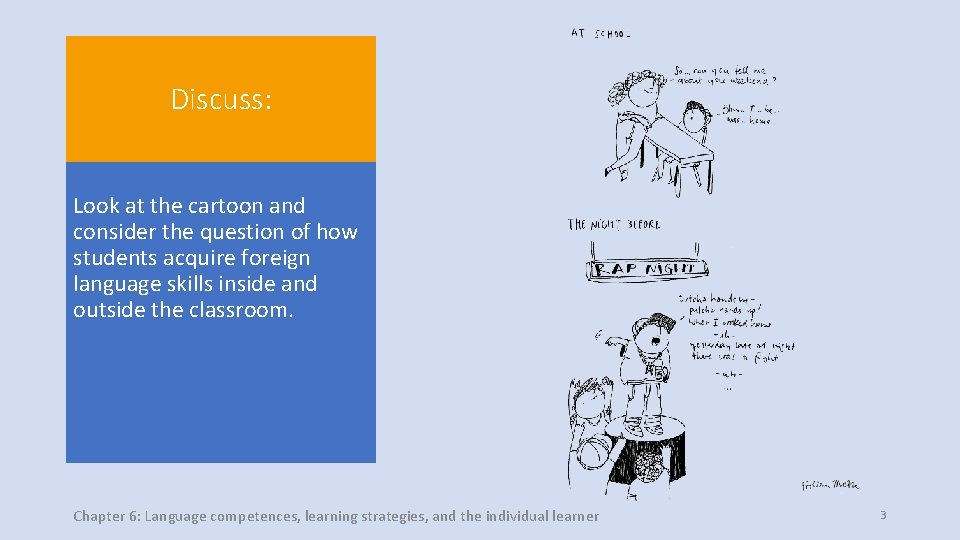 Discuss: Look at the cartoon and consider the question of how students acquire foreign Discuss: Look at the cartoon and consider the question of how students acquire foreign