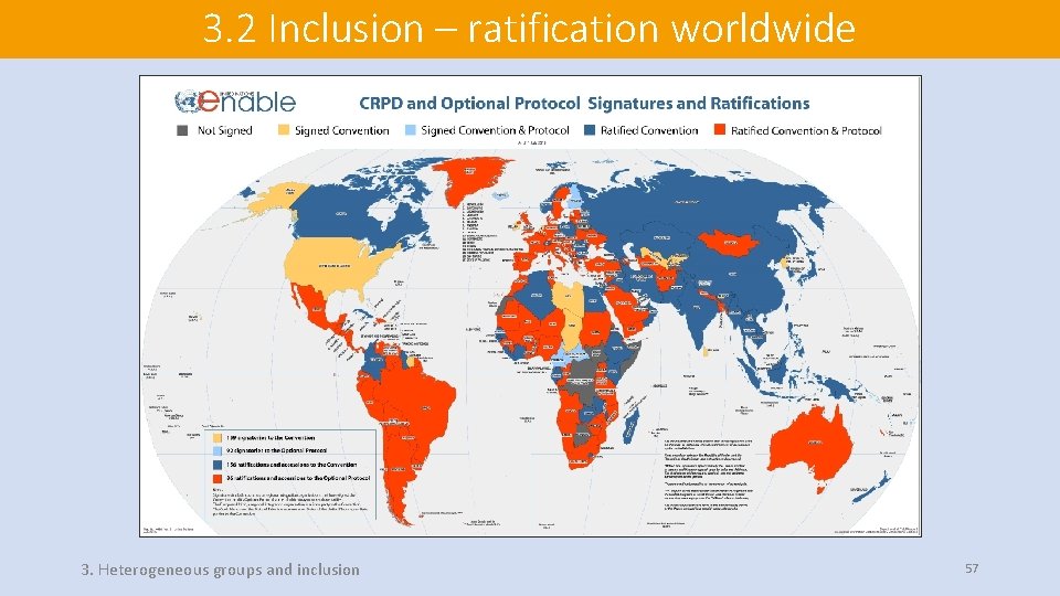 3. 2 Inclusion – ratification worldwide 3. Heterogeneous groups and inclusion 57 3. 2 Inclusion – ratification worldwide 3. Heterogeneous groups and inclusion 57