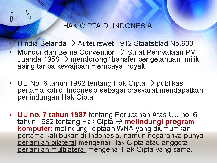 HAK CIPTA DI INDONESIA • Hindia Belanda Auteurswet 1912 Staatsblad No. 600 • Mundur