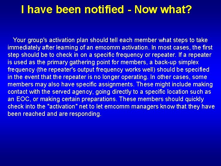 I have been notified - Now what? Your group's activation plan should tell each