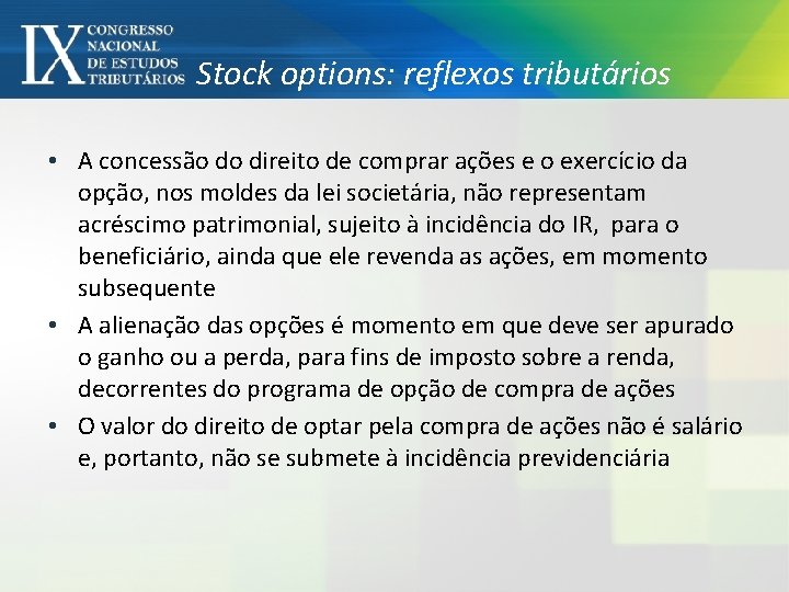 Stock options: reflexos tributários • A concessão do direito de comprar ações e o