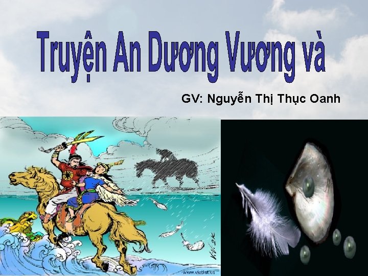 GV: Nguyễn Thị Thục Oanh 