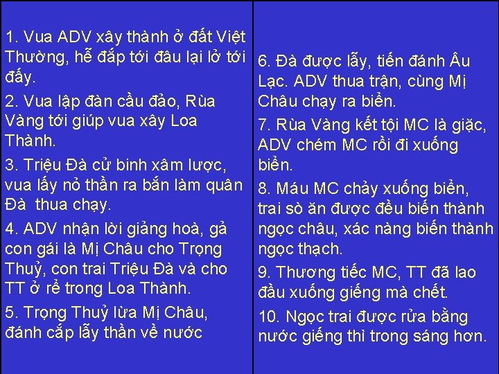 1. Vua ADV xây thành ở đất Việt Thường, hễ đắp tới đâu lại