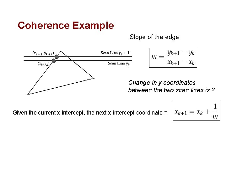 Coherence Example Slope of the edge Change in y coordinates between the two scan