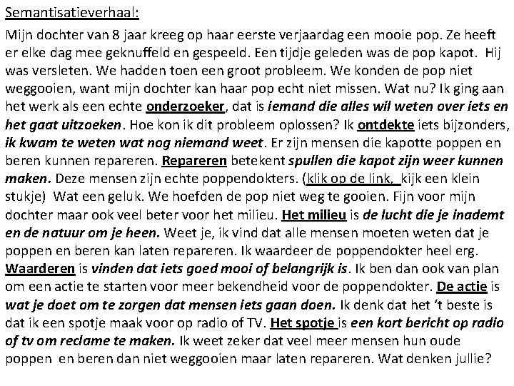 Semantisatieverhaal: Mijn dochter van 8 jaar kreeg op haar eerste verjaardag een mooie pop.