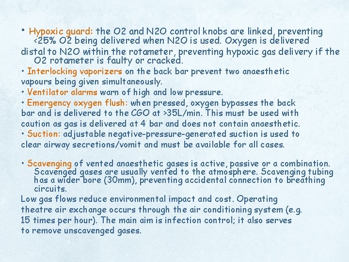 • Hypoxic guard: the O 2 and N 2 O control knobs are • Hypoxic guard: the O 2 and N 2 O control knobs are