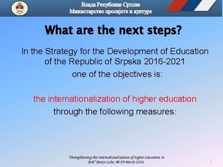 What are the next steps? In the Strategy for the Development of Education of