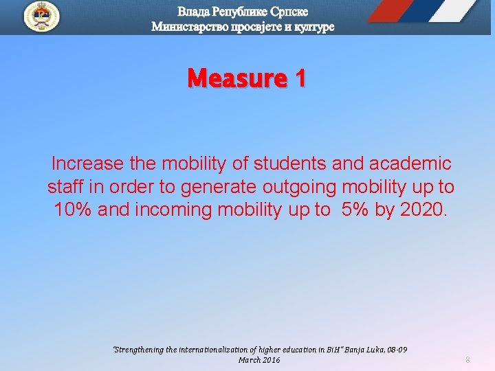 Measure 1 Increase the mobility of students and academic staff in order to generate