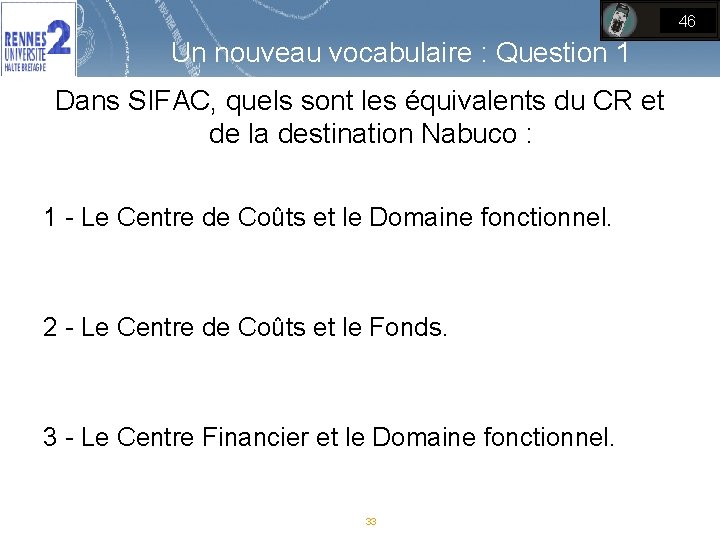 46 Un nouveau vocabulaire : Question 1 Dans SIFAC, quels sont les équivalents du 46 Un nouveau vocabulaire : Question 1 Dans SIFAC, quels sont les équivalents du