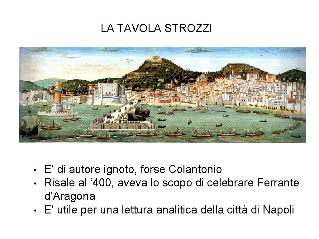 LA TAVOLA STROZZI • • • E’ di autore ignoto, forse Colantonio Risale al