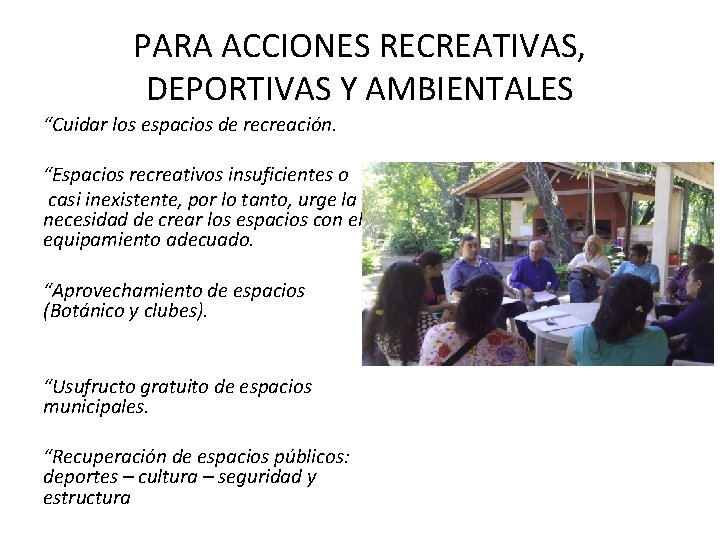 PARA ACCIONES RECREATIVAS, DEPORTIVAS Y AMBIENTALES “Cuidar los espacios de recreación. “Espacios recreativos insuficientes