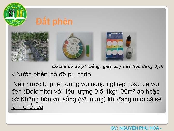 Đất phèn Có thể đo độ p. H bằng giấy quỳ hay hộp dung