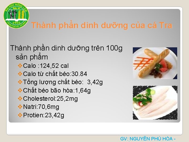 Thành phần dinh dưỡng của cá Tra Thành phần dinh dưỡng trên 100 g