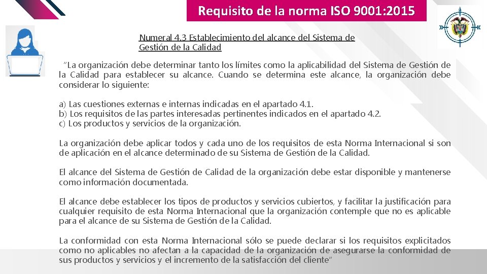 Requisito de la norma ISO 9001: 2015 Numeral 4. 3 Establecimiento del alcance del