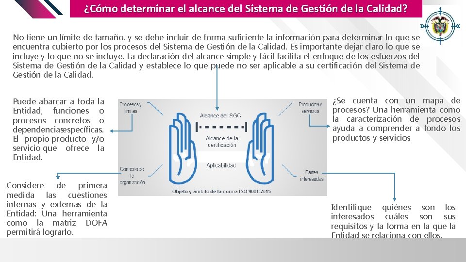 ¿Cómo determinar el alcance del Sistema de Gestión de la Calidad? No tiene un ¿Cómo determinar el alcance del Sistema de Gestión de la Calidad? No tiene un