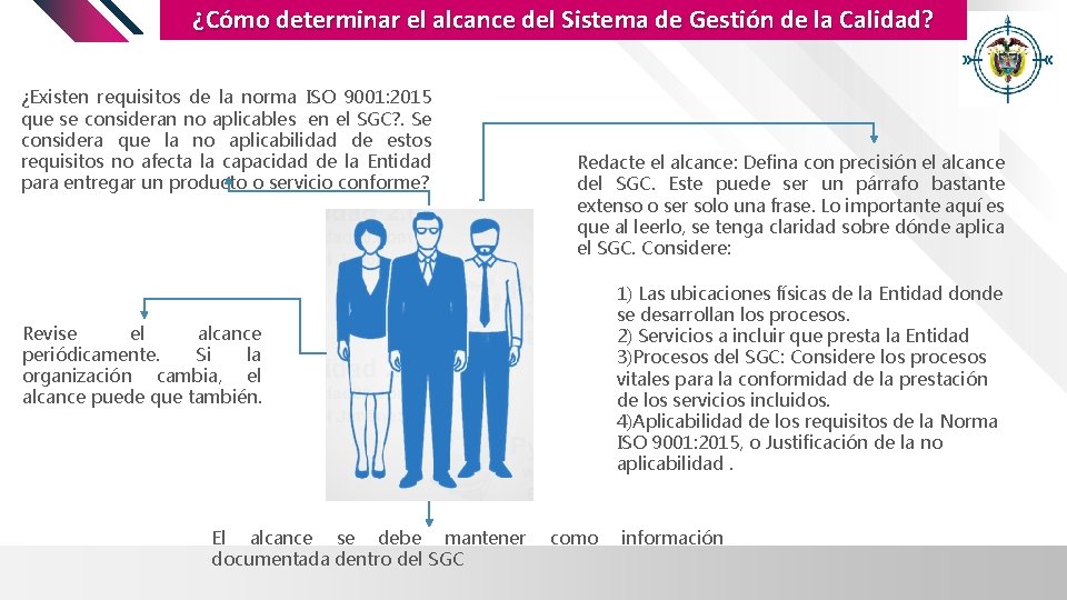 INTEGRA 2. 0 ¿Cómo determinar el alcance del Sistema de Gestión de la Calidad? INTEGRA 2. 0 ¿Cómo determinar el alcance del Sistema de Gestión de la Calidad?