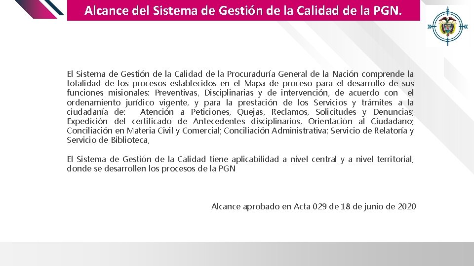 INTEGRA 2. 0 Alcance del Sistema de Gestión de la Calidad de la PGN.