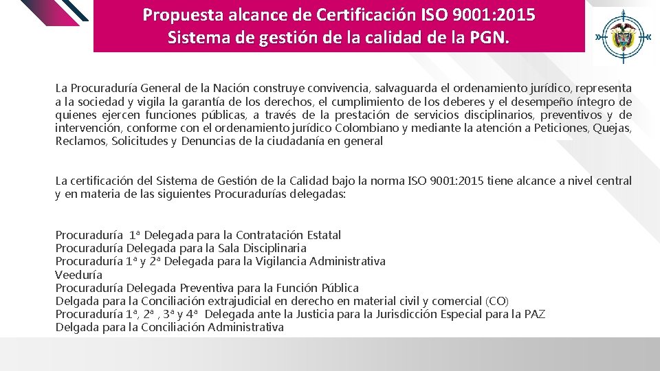 INTEGRA 2. 0 Propuesta alcance de Certificación ISO 9001: 2015 Sistema de gestión de