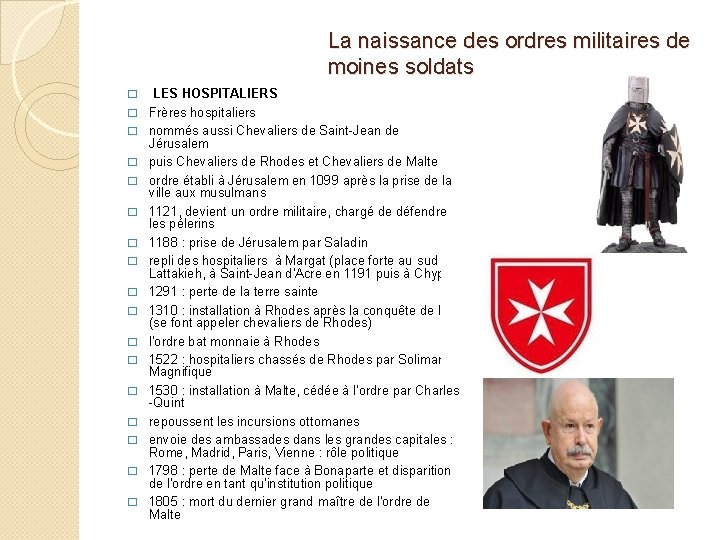 La naissance des ordres militaires de moines soldats � � � � � LES