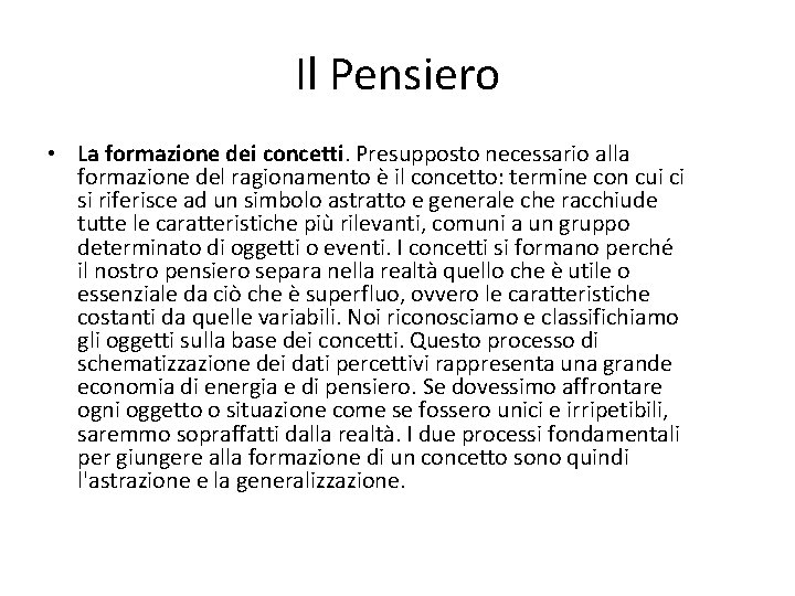 Il Pensiero • La formazione dei concetti. Presupposto necessario alla formazione del ragionamento è