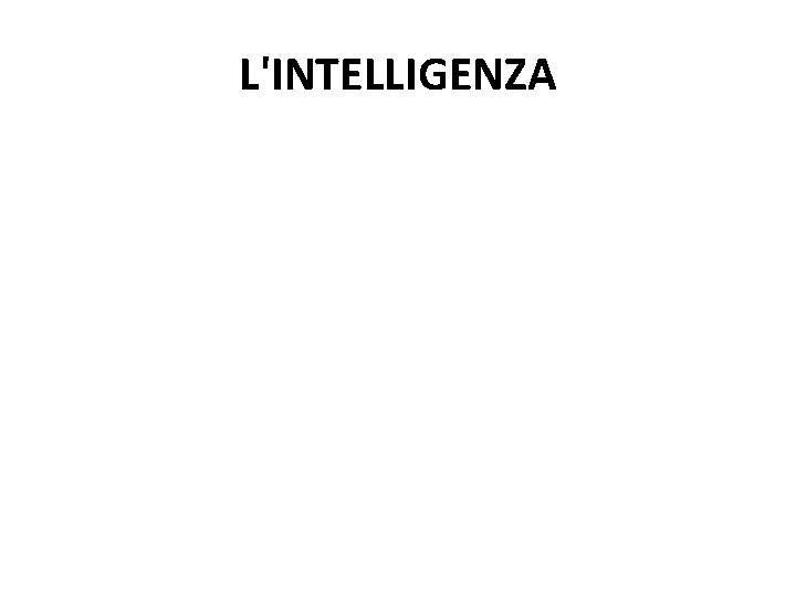 L'INTELLIGENZA 