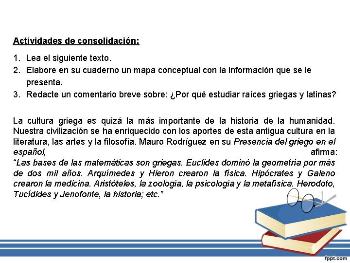  Actividades de consolidación: 1. Lea el siguiente texto. 2. Elabore en su cuaderno