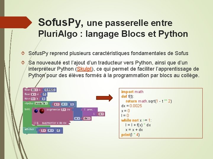 Sofus. Py, une passerelle entre Pluri. Algo : langage Blocs et Python Sofus. Py