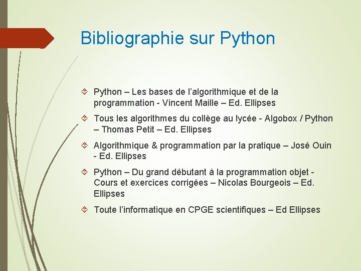 Bibliographie sur Python – Les bases de l’algorithmique et de la programmation - Vincent