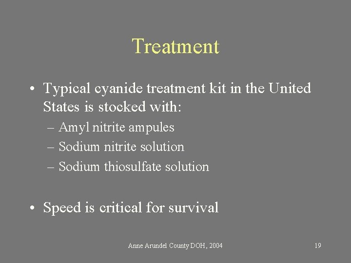 Treatment • Typical cyanide treatment kit in the United States is stocked with: –