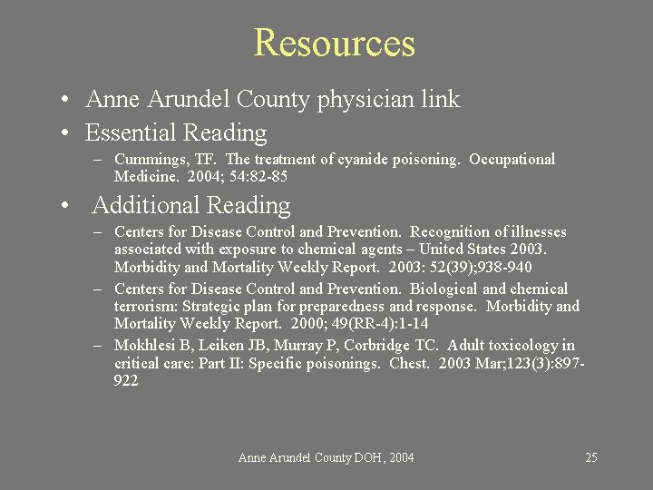 Resources • Anne Arundel County physician link • Essential Reading – Cummings, TF. The