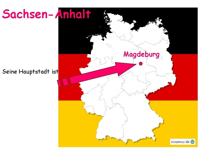 Sachsen-Anhalt Magdeburg Seine Hauptstadt ist 