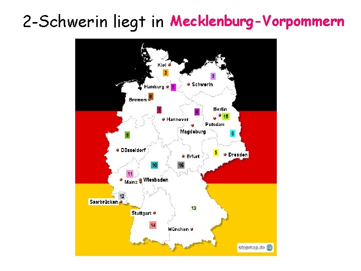 2 -Schwerin liegt in Mecklenburg-Vorpommern 