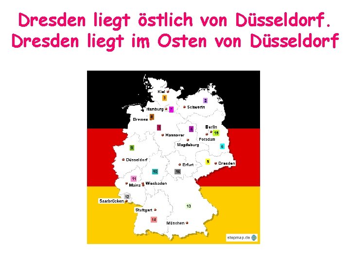 Dresden liegt östlich von Düsseldorf. Dresden liegt im Osten von Düsseldorf 