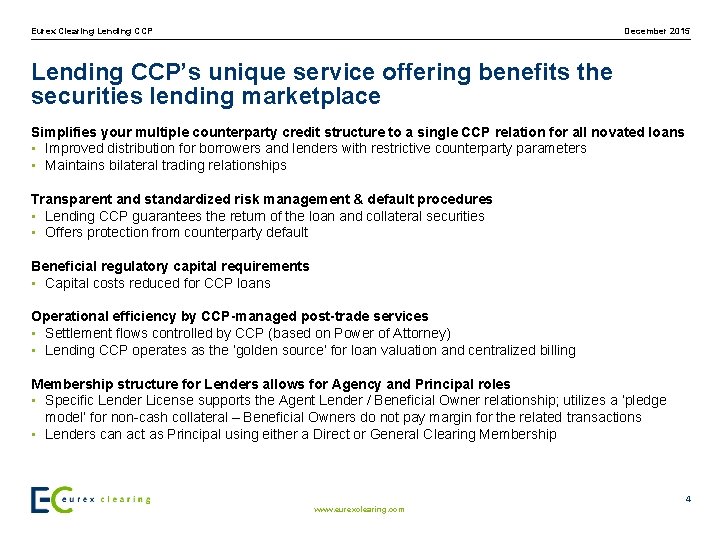 Eurex Clearing Lending CCP December 2015 Lending CCP’s unique service offering benefits the securities