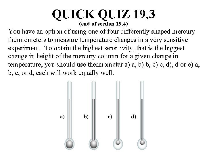 QUICK QUIZ 19. 3 (end of section 19. 4) You have an option of