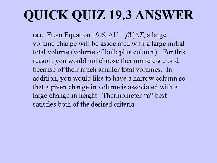 QUICK QUIZ 19. 3 ANSWER (a). From Equation 19. 6, DV = b. Vi.