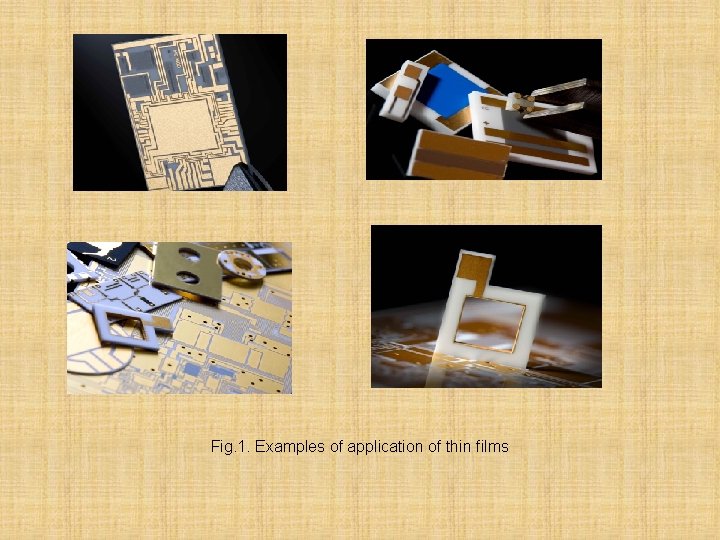 Fig. 1. Examples of application of thin films 