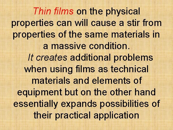 Thin films on the physical properties can will cause a stir from properties of