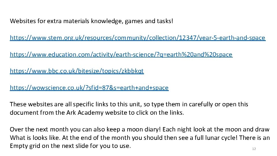 Websites for extra materials knowledge, games and tasks! https: //www. stem. org. uk/resources/community/collection/12347/year-5 -earth-and-space