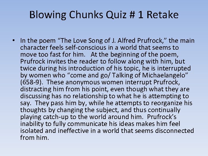 Blowing Chunks Quiz # 1 Retake • In the poem “The Love Song of