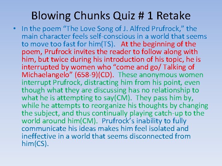 Blowing Chunks Quiz # 1 Retake • In the poem “The Love Song of