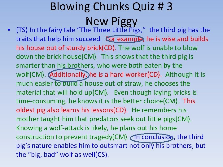 Blowing Chunks Quiz # 3 New Piggy • (TS) In the fairy tale “The