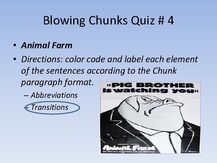 Blowing Chunks Quiz # 4 • Animal Farm • Directions: color code and label