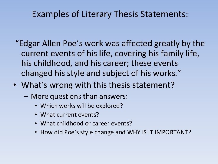  Examples of Literary Thesis Statements: “Edgar Allen Poe’s work was affected greatly by