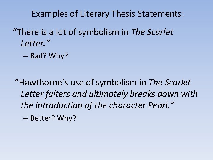  Examples of Literary Thesis Statements: “There is a lot of symbolism in The