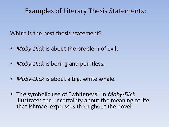  Examples of Literary Thesis Statements: Which is the best thesis statement? • Moby-Dick