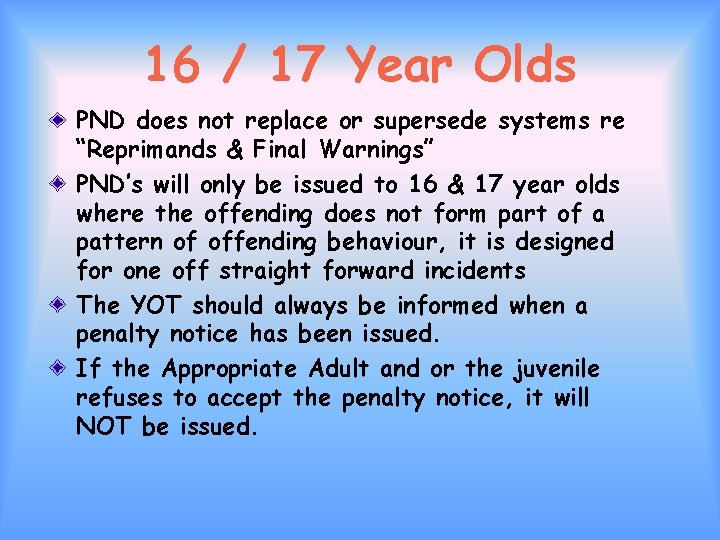 16 / 17 Year Olds PND does not replace or supersede systems re “Reprimands