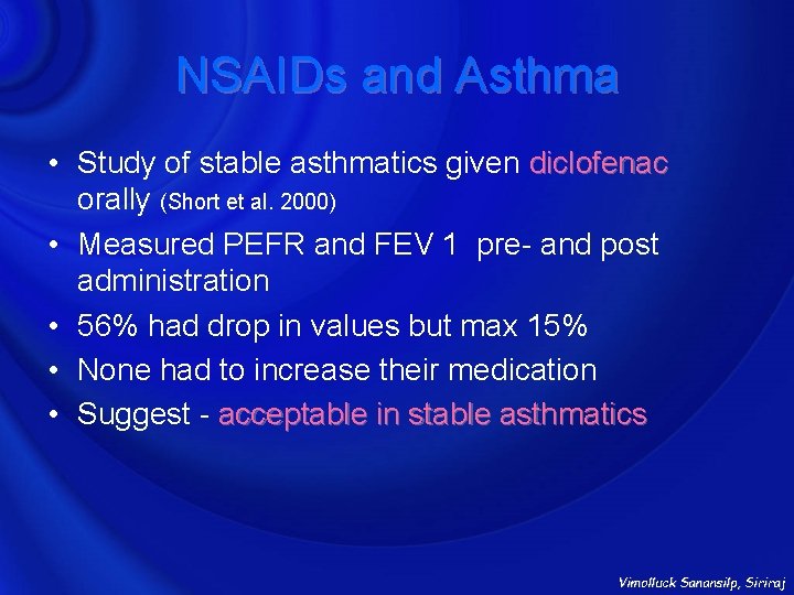 NSAIDs and Asthma • Study of stable asthmatics given diclofenac orally (Short et al.