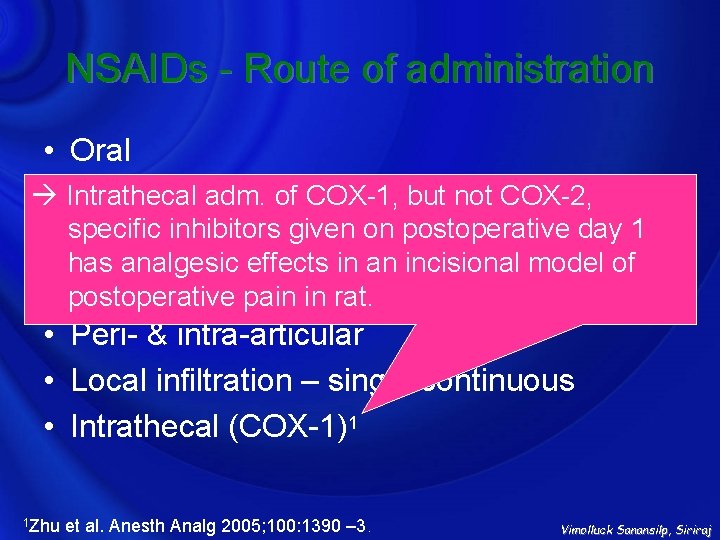 NSAIDs - Route of administration • Oral adm. of COX-1, but not COX-2, •